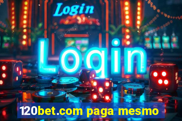 120bet.com paga mesmo